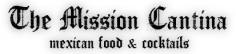 The Mission Cantina - Best Mexican Food in Los Angeles - Tequila Bar - Taco Tuesday - Margaritas