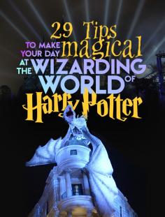 29 Tips To Make Your Day Magical At The Wizarding World Of Harry Potter
