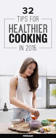 
                    
                        Healthy cooking tips both well-seasoned chefs and newbies will love!
                    
                