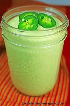 
                    
                        Bacon, Butter, Cheese & Garlic: Avocado & Jalapeno Ranch Sauce...this stuff is soooo good! Great on sandwiches, wraps, burgers, or even just with tortilla chips!
                    
                