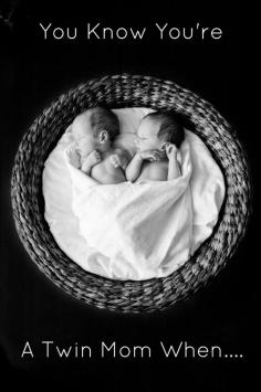 
                    
                        You Know You're A Twin Mom When...
                    
                