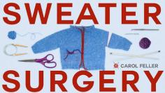 
                    
                        Give your ill-fitting hand-knit garments a little TLC and a new life with help from acclaimed knitwear designer Carol Feller.
                    
                