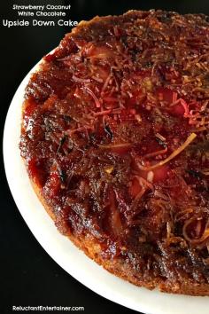 
                    
                        Strawberry Coconut White Chocolate Upside Down Cake | Reluctant Entertainer
                    
                