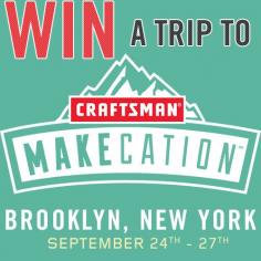 
                    
                        Craftsman MAKEcation 2015 Giveaway
                    
                