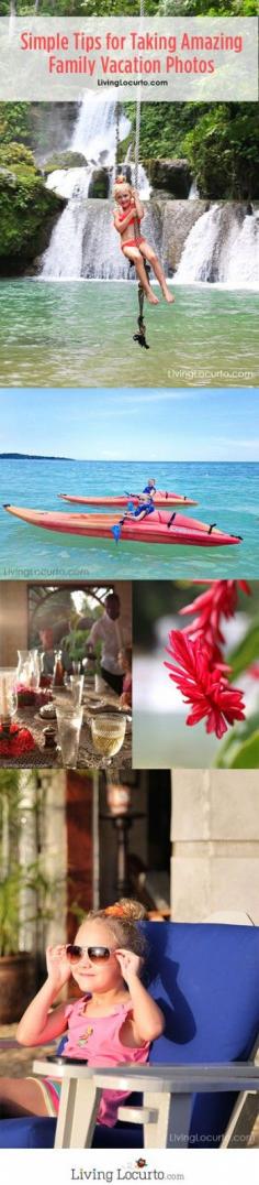 7 Simple Tips for Taking Amazing Family Vacation Photos. Great Photography tips! LivingLocurto.com