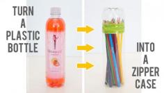 DIY No-Sew Zipper Cases...from plastic bottles