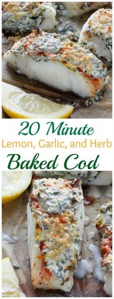 20 Minute Lemon, Garlic, and Herb Baked Cod - fast, fresh, and so flavorful #fish