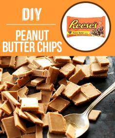 Homemade Peanut Butter Chips and 23 Other Food Hacks.