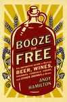 Your bar tab doesn't have to break the bank. Learn how to grow, forage, and brew your way to good spirits with the same amount of helpful facts and fun that stirred the moonshine craze!A single cocktail can cost you $15 in a bar or restaurant. But home brewer and self-sufficiency expert Andy Hamilton can show you how easy and economical it can be to make simple hop brews, exquisite wines, and delicious infused spirits-all from easily grown or foraged ingredients. Booze for Free shares a wealth of valuable information, including: Home-brewing 101 How to turn your garden into a drinker's paradise Where and how to forage with success How to make more than 100 delicious drinks to your preferred taste and strength-quickly, cheaply and with minimum fuss And more! For readers who love THE DRUNKEN BOTANIST, a guide to making delicious (and inexpensive!) beverages at home.